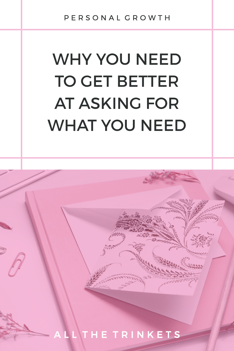 Why You Need to Get Better at Asking for What You Need | #personalgrowth #mindset #happiness #mentalhealth