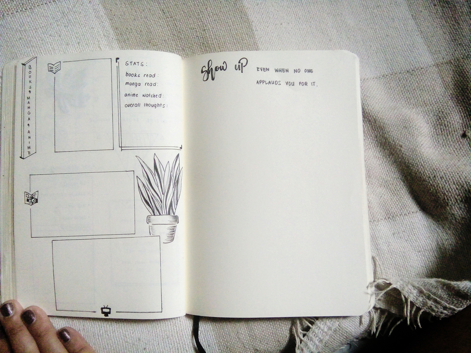 Picture of my bullet journal's books, manga and anime page and a quote on the next page, "Show up even when no one applauds you for it."
