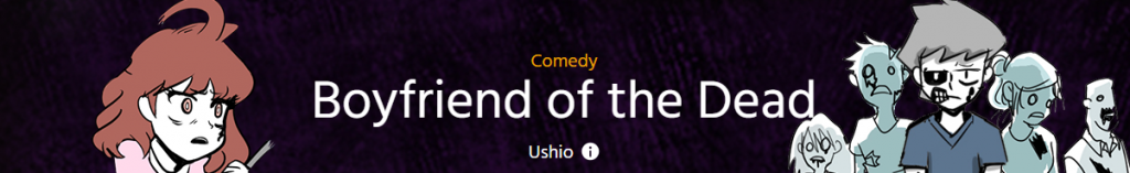 Banner with text, "Comedy, Boyfriend of the Dead by Ushio"