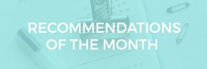 recommendations of the month