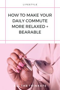 How to Make Your Daily Commute More Relaxed and Bearable | Daily commute, relaxed, mindfulness, happiness, stress relief